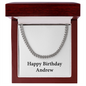 Happy Birthday Andrew - Cuban Link Chain With Mahogany Style Luxury Box