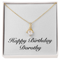 Happy Birthday Dorothy - 18K Yellow Gold Finish Alluring Beauty Necklace