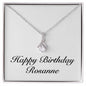 Happy Birthday Rosanne - Alluring Beauty Necklace