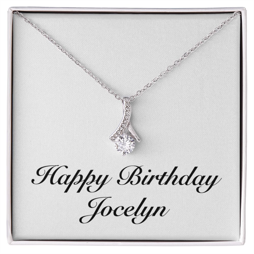 Happy Birthday Jocelyn - Alluring Beauty Necklace