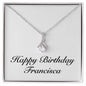 Happy Birthday Francisca - Alluring Beauty Necklace