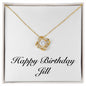 Happy Birthday Jill - 18K Yellow Gold Finish Love Knot Necklace