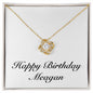 Happy Birthday Meagan - 18K Yellow Gold Finish Love Knot Necklace