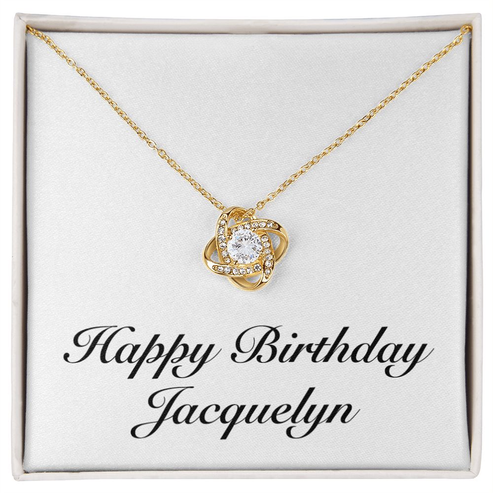 Happy Birthday Jacquelyn - 18K Yellow Gold Finish Love Knot Necklace