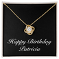 Happy Birthday Patricia v2 - 18K Yellow Gold Finish Love Knot Necklace