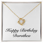 Happy Birthday Dorothea - 18K Yellow Gold Finish Love Knot Necklace