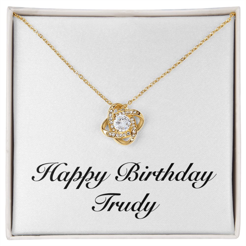 Happy Birthday Trudy - 18K Yellow Gold Finish Love Knot Necklace