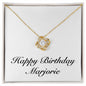 Happy Birthday Marjorie - 18K Yellow Gold Finish Love Knot Necklace