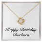 Happy Birthday Barbara - 18K Yellow Gold Finish Love Knot Necklace