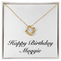 Happy Birthday Maggie - 18K Yellow Gold Finish Love Knot Necklace