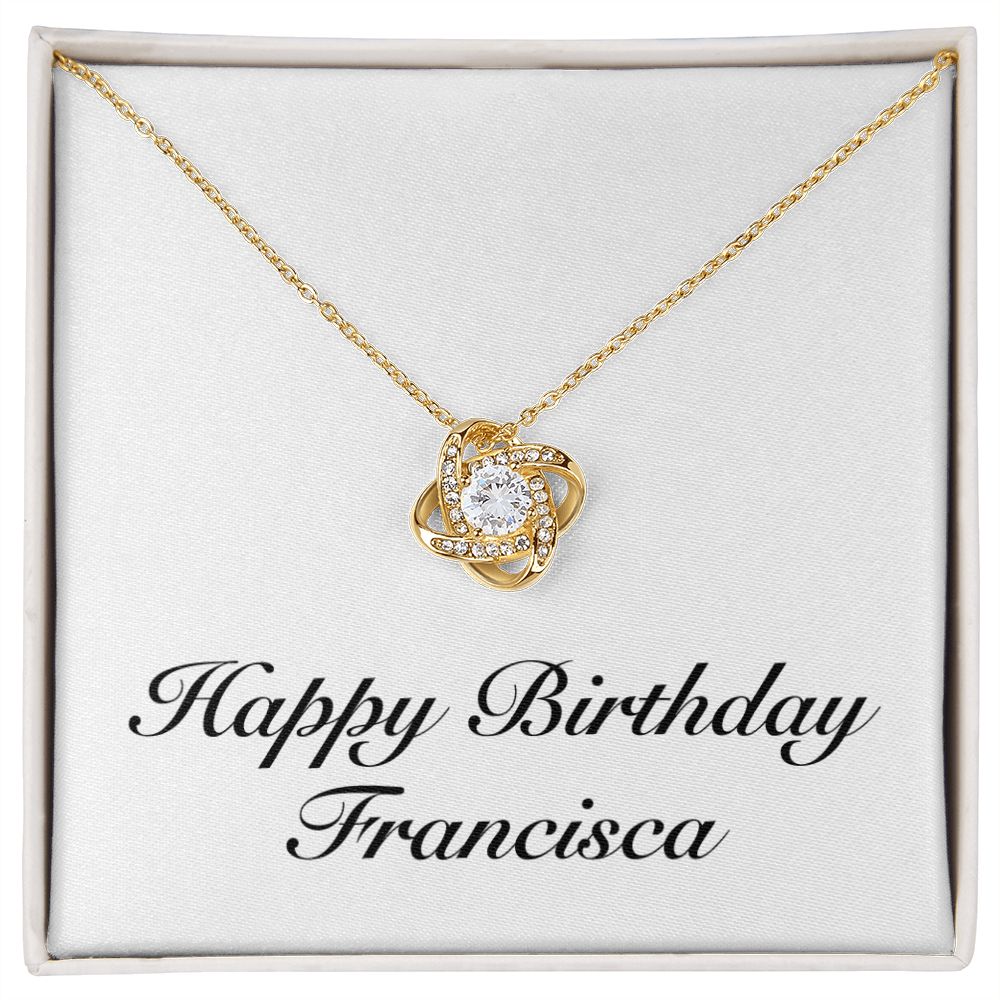 Happy Birthday Francisca - 18K Yellow Gold Finish Love Knot Necklace