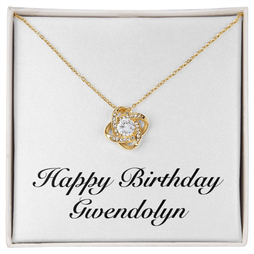 Happy Birthday Gwendolyn - 18K Yellow Gold Finish Love Knot Necklace