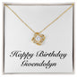 Happy Birthday Gwendolyn - 18K Yellow Gold Finish Love Knot Necklace