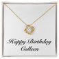 Happy Birthday Colleen - 18K Yellow Gold Finish Love Knot Necklace