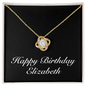 Happy Birthday Elizabeth v2 - 18K Yellow Gold Finish Love Knot Necklace
