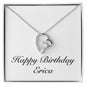 Happy Birthday Erica - Forever Love Necklace