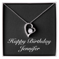 Happy Birthday Jennifer v2 - Forever Love Necklace