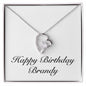 Happy Birthday Brandy - Forever Love Necklace