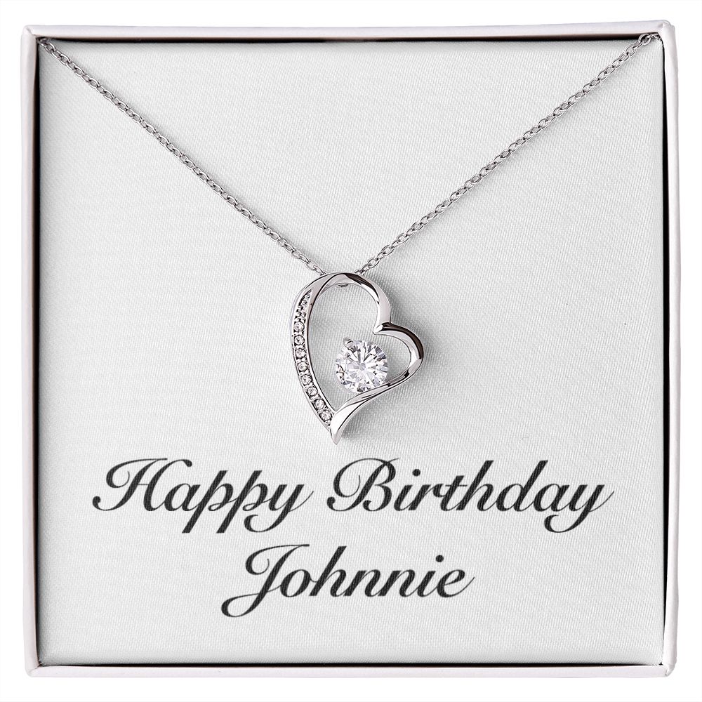 Happy Birthday Johnnie - Forever Love Necklace