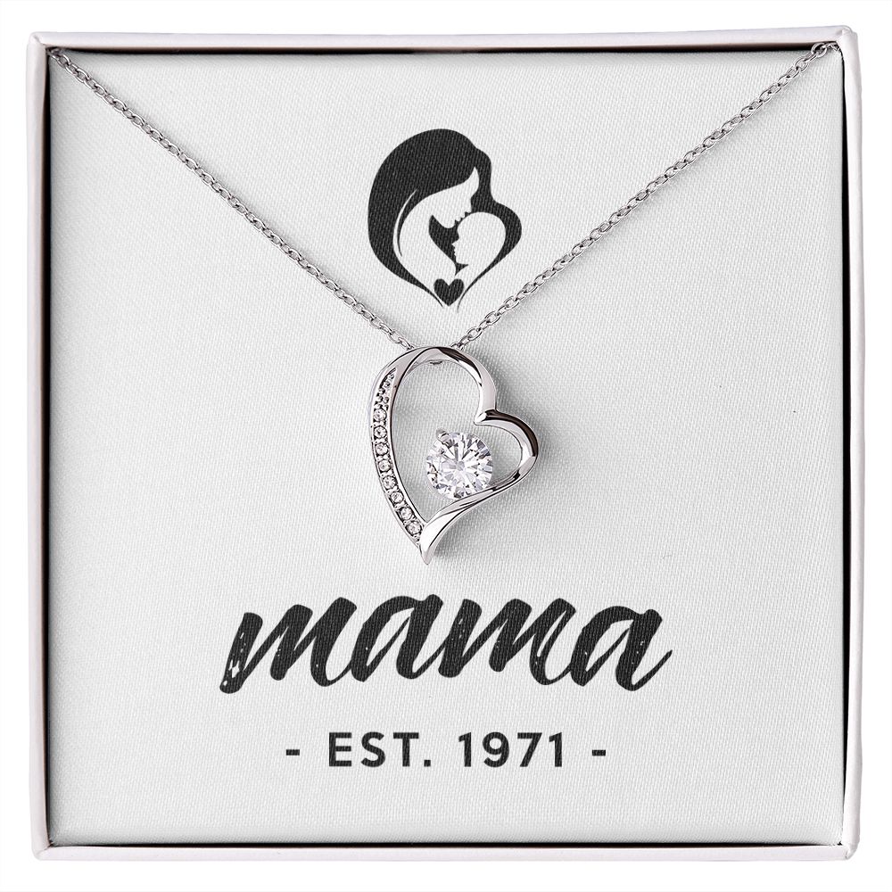 Mama, Est. 1971 - Forever Love Necklace