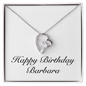 Happy Birthday Barbara - Forever Love Necklace