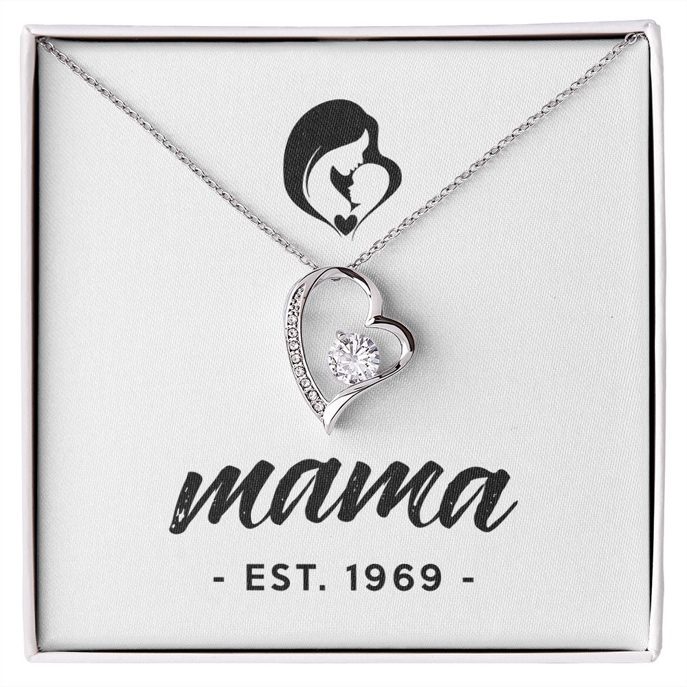 Mama, Est. 1969 - Forever Love Necklace