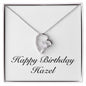 Happy Birthday Hazel - Forever Love Necklace