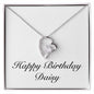 Happy Birthday Daisy - Forever Love Necklace