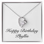 Happy Birthday Phyllis - Forever Love Necklace
