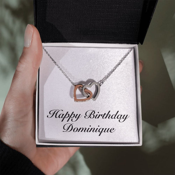 Happy Birthday Dominique - Interlocking Hearts Necklace - Unique