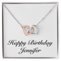 Happy Birthday Jennifer - Interlocking Hearts Necklace