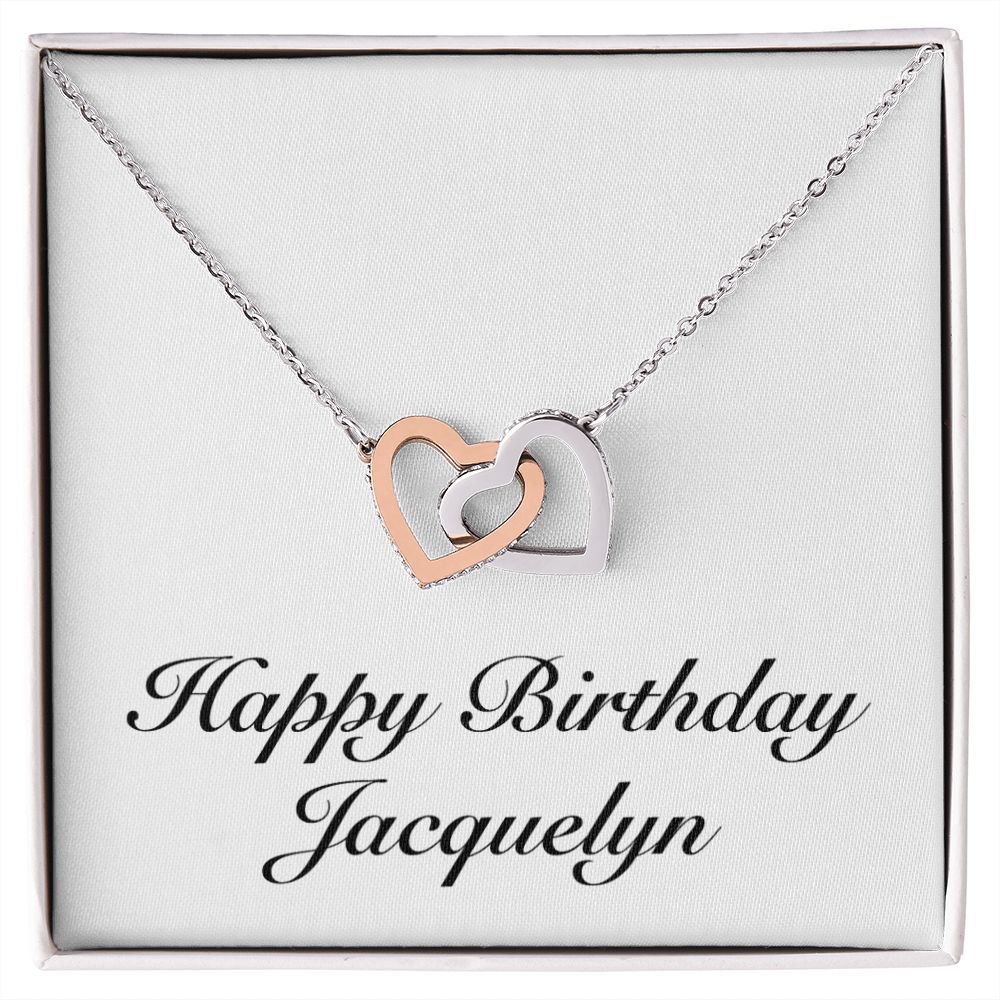 Happy Birthday Jacquelyn - Interlocking Hearts Necklace