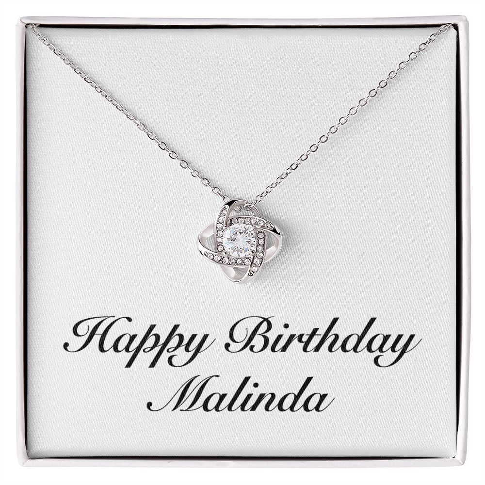 Happy Birthday Malinda - Love Knot Necklace