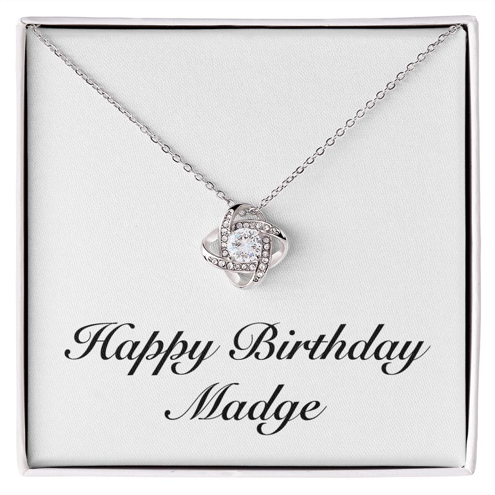 Happy Birthday Madge - Love Knot Necklace