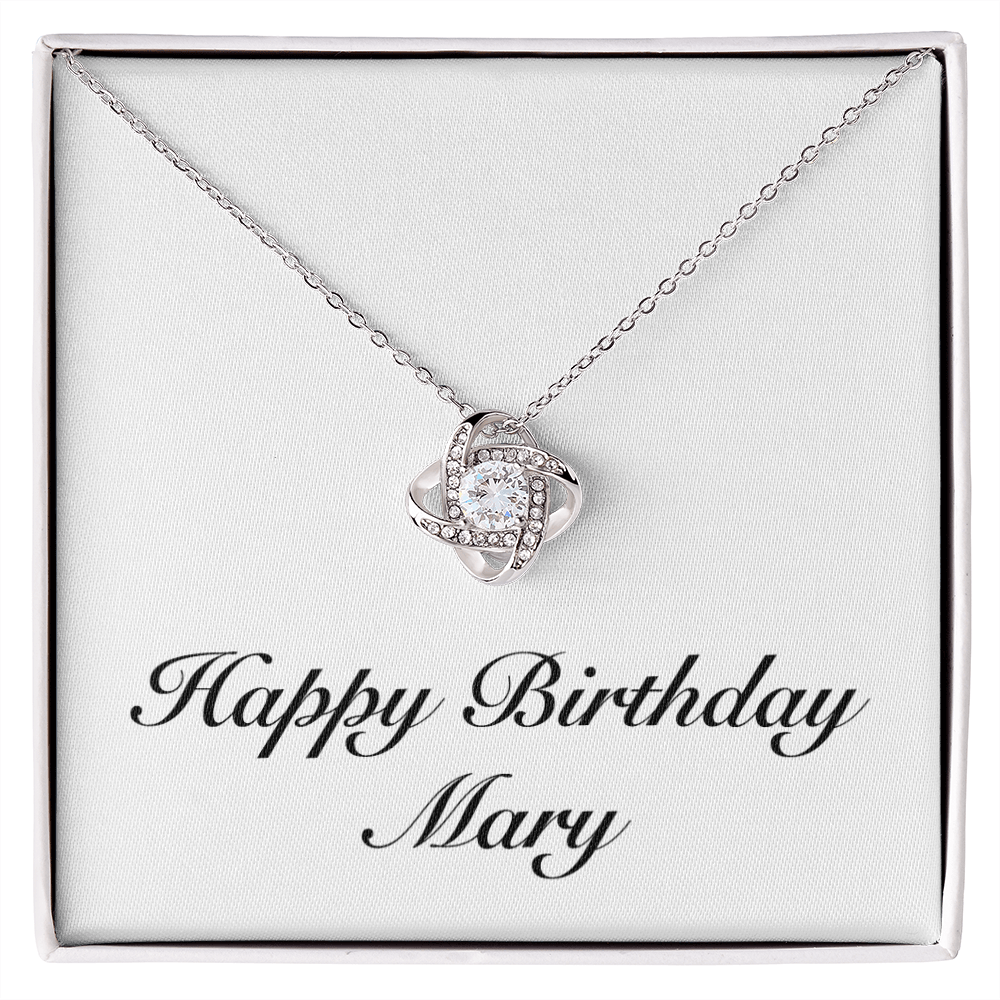 Happy Birthday Mary - Love Knot Necklace