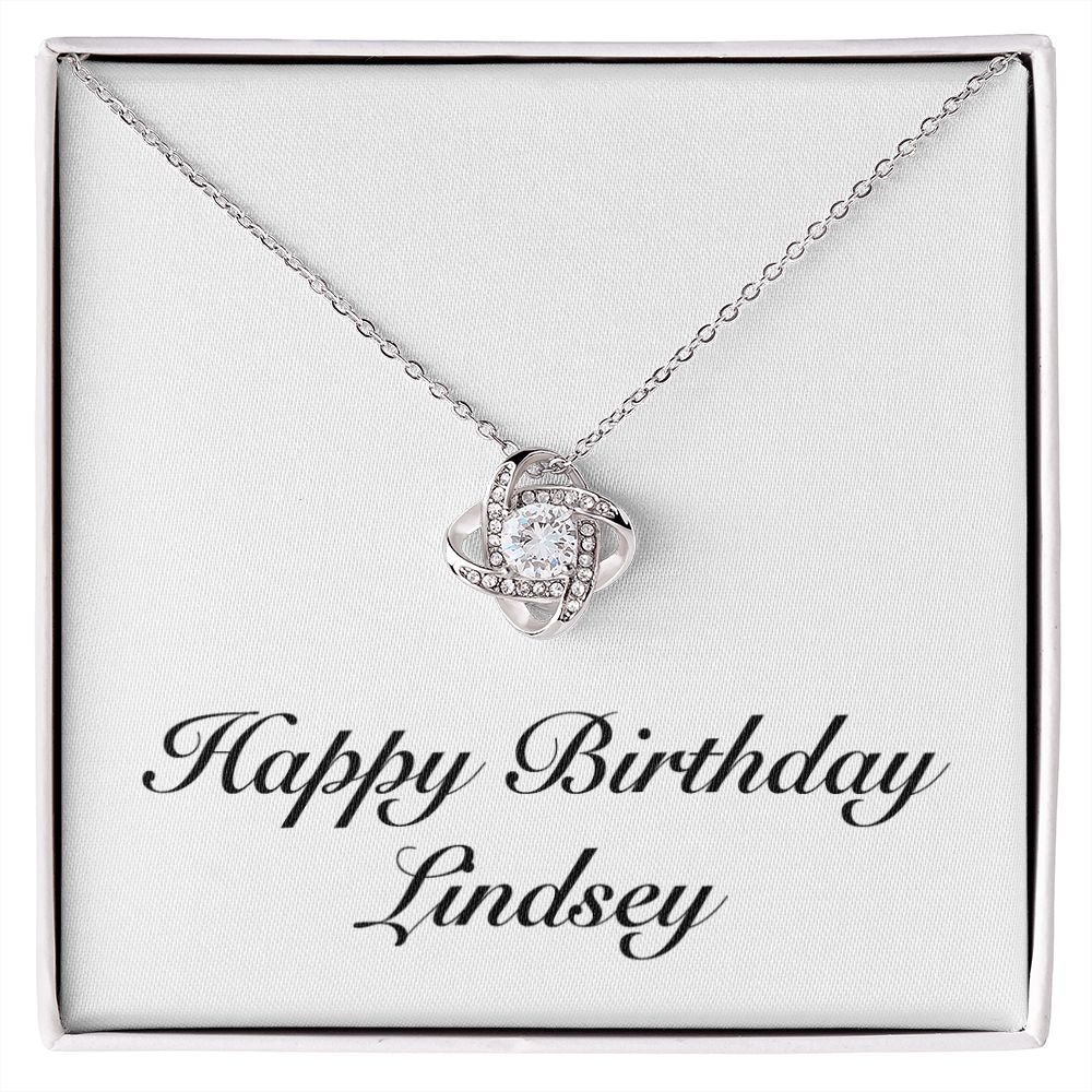 Happy Birthday Lindsey - Love Knot Necklace