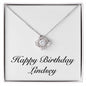Happy Birthday Lindsey - Love Knot Necklace