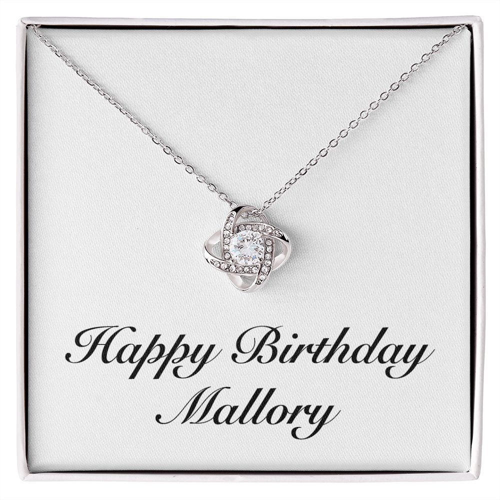 Happy Birthday Mallory - Love Knot Necklace