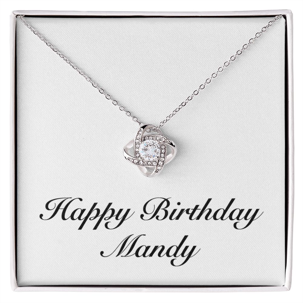Happy Birthday Mandy - Love Knot Necklace