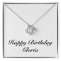 Happy Birthday Gloria - Love Knot Necklace