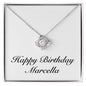 Happy Birthday Marcella - Love Knot Necklace