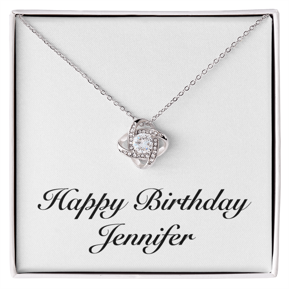 Happy Birthday Jennifer - Love Knot Necklace