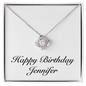 Happy Birthday Jennifer - Love Knot Necklace