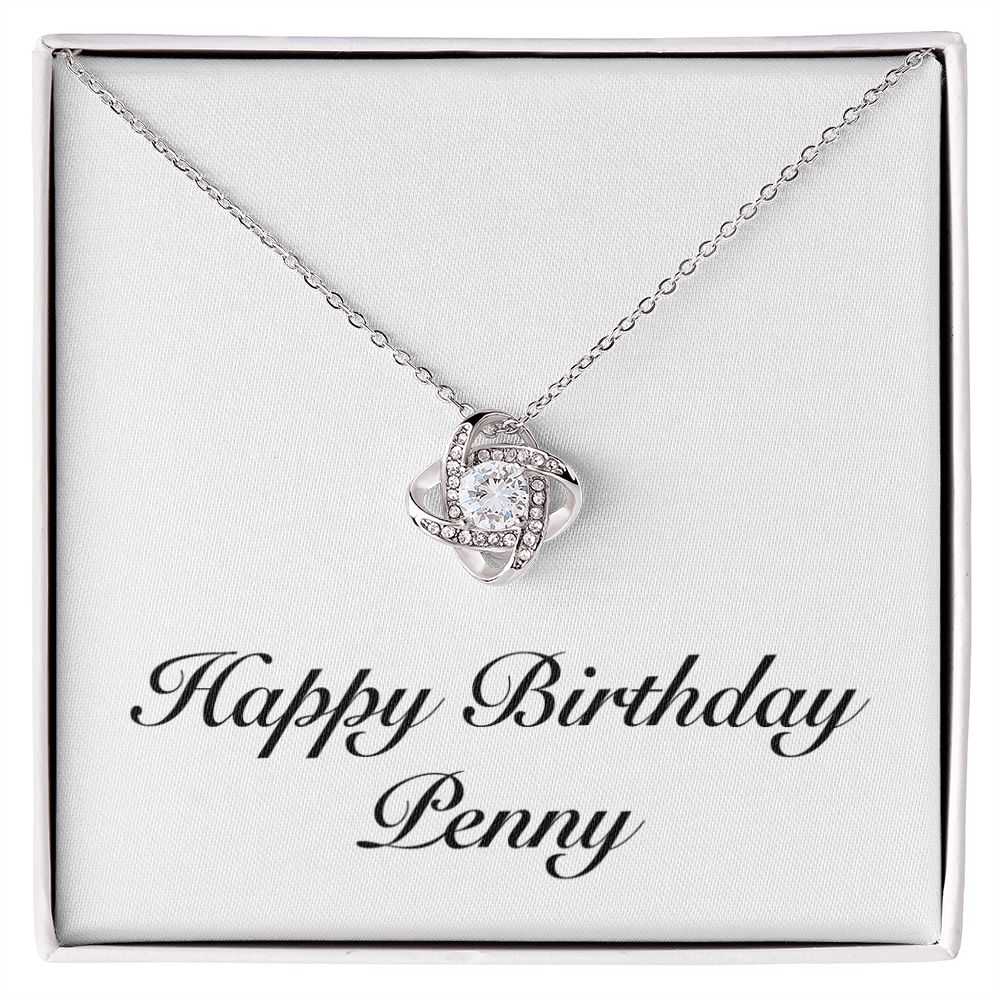 Happy Birthday Penny - Love Knot Necklace