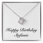 Happy Birthday Stefanie - Love Knot Necklace