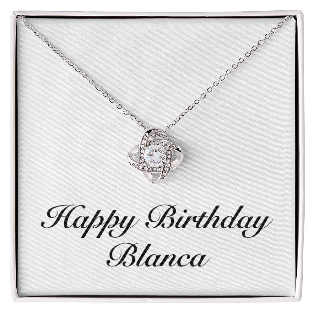Happy Birthday Blanca - Love Knot Necklace