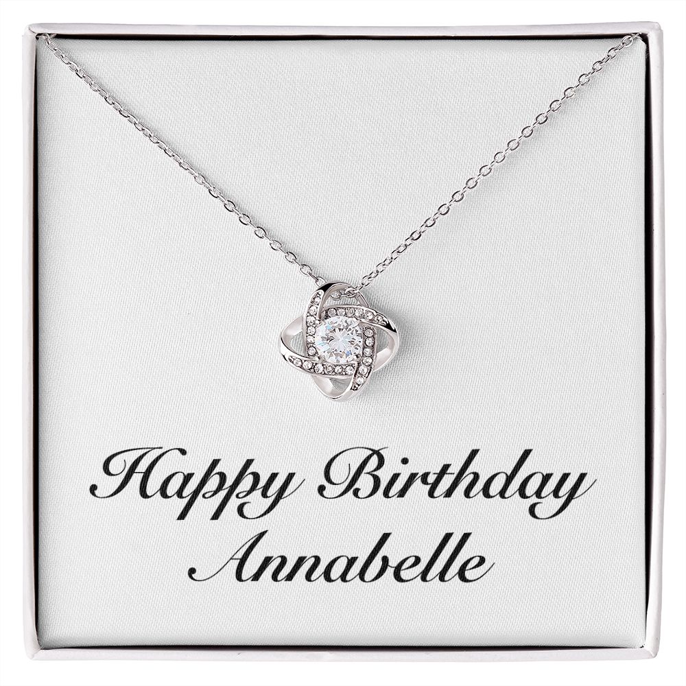 Happy Birthday Annabelle - Love Knot Necklace