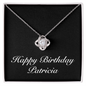 Happy Birthday Patricia v2 - Love Knot Necklace
