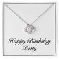 Happy Birthday Betty - Love Knot Necklace