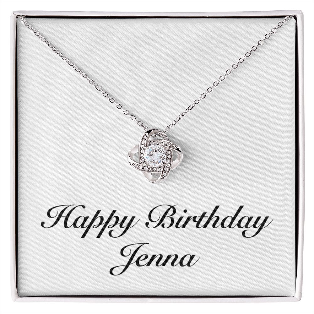 Happy Birthday Jenna - Love Knot Necklace